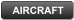 AIRCRAFT